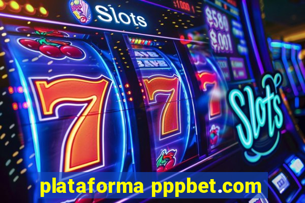 plataforma pppbet.com